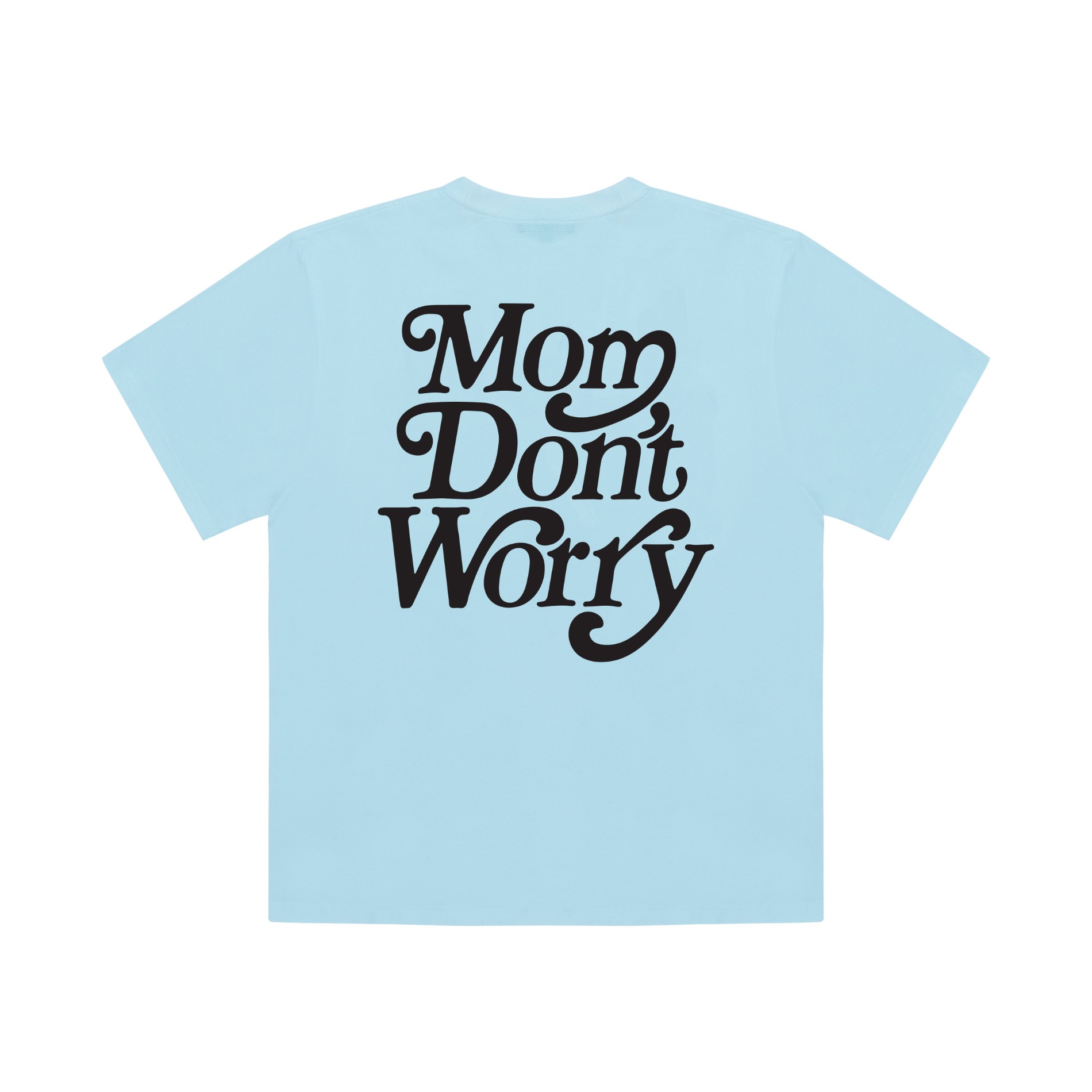 Mom Don`t Worry - Light Blue